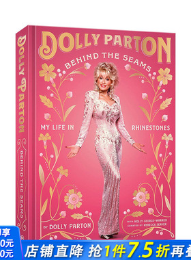 【预售】时装背后：我闪闪发光的生活 美国乡村音乐教母Dolly Parton Behind the Seams 原版英文时尚 正版进口图书