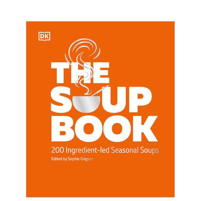 【预售】汤：200种以食材为主导的季节性汤品The Soup Book : 200 Ingredient-led Seasonal Soups 原版英文餐饮美食 正版进口书