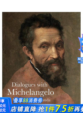 【预售】与米开朗基罗对话 Dialogues with Michelangelo 英文艺术 正版进口书画册