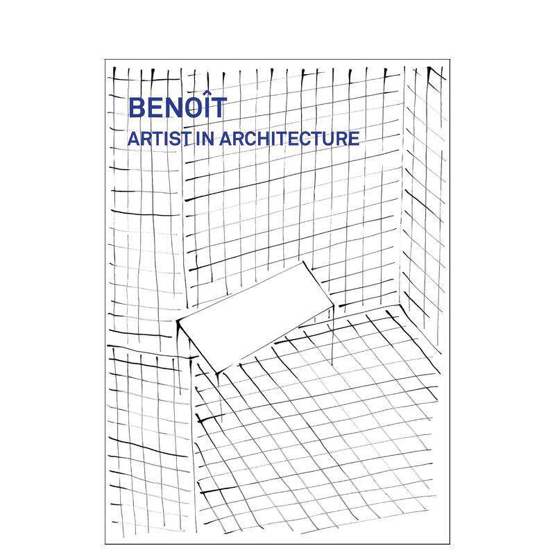 【预售】贝努瓦：建筑中的艺术家 Benoit 原版英文艺术画册画集 正版进口书