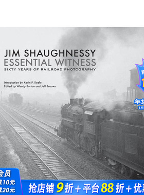 【预售】吉姆肖：本质见证 铁路摄影六十年 Jim Shaughnessy 原版英文摄影作品集纪实 正版进口书