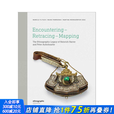 【预售】邂逅 - 追溯 - 绘制：海因里希·哈勒和彼得·奥夫施奈特的民族志遗产 Encountering Retracing 英文艺术画册 正版进口书