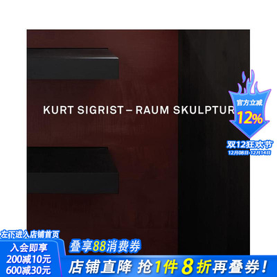 【预售】库尔特?西格里斯特：空间雕塑 Kurt Sigrist - Raum Skulptur 原版英文艺术画册画集 正版进口书