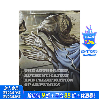 【预售】艺术品的作者、真伪与伪造 The Authorship， Authentication and Falsification of Artworks英文艺术画册 正版进口书