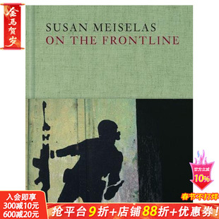 【现货】Susan Meiselas: On the Frontline，Susan Meiselas：前线 英文原版艺术摄影图书【T&H】