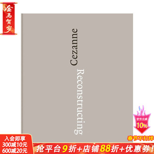 【预售】Reconstructing Cezanne，再现塞尚  博物馆展览艺术收藏画册 正版进口书籍 善优图书