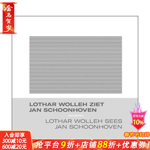 【预售】洛塔尔?沃勒看扬?斯库恩霍文(多语言对照) Lothar Wolleh sees Jan Schoonhoven 原版英文艺术画册画集 正版进口书