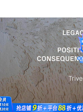 【预售】积极影响的传承：特里弗斯事务所 A Legacy of Positive Consequence: Trivers 原版英文建筑设计 正版进口书
