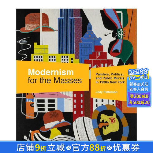 【现货】大众的现代主义Modernism for the Masses 20世纪30年代纽约的画家、政治和公共壁画 英文原版艺术画册