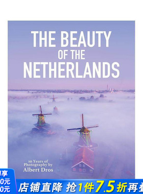 【预售】荷兰之美 The Beauty of the Netherlands 原版英文摄影作品集自然景观 正版进口书