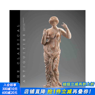 The Classical 正版 预售 进口书 英文艺术画册画集 古典文物 原版 Antiquities