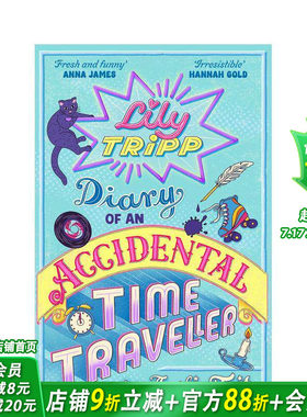 【预售】莉莉?特里普：意外时空旅行者日记 Lily Tripp:Diary of an Accidental Time Traveller英文儿童故事 英语拓展阅读进口书