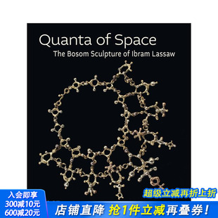 Quanta The 预售 胸像雕塑 英文艺术画册 进口书 Lassaw 空间量子：伊布拉姆·拉索 Sculpture Bosom Space 正版 Ibram