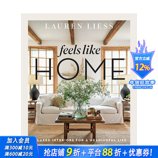 【预售】家一般的感觉Feels Like Home 设计师Lauren Liess的轻松室内设计 Relaxed Interiors for a Meaningful Life