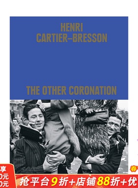 【现货】[T&H]英文 亨利·卡蒂埃-布列松：加冕礼 Henri Cartier-Bresson: The Other Coronation摄影大师作品 正版进口书画册