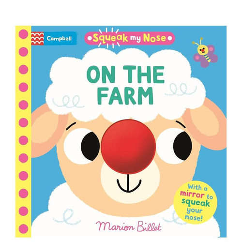 【预售】吱吱我的鼻子：农场篇 互动感官发声书【Squeaky Noses】Squeak My Nose:On the Farm纸板书 英文儿童趣味互动早教绘本书