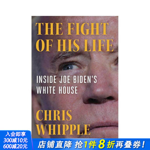 White 预售 英文文学 The His Inside Biden Fight 进口书 正版 奋斗：约瑟夫·拜登 一生 Joe 白宫内幕 House Life