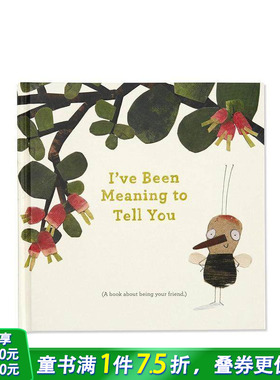 【现货】英文原版 我一直想告诉你 I've Been Meaning to Tell You 英语儿童故事插画绘本 精装进口图书 善优童书