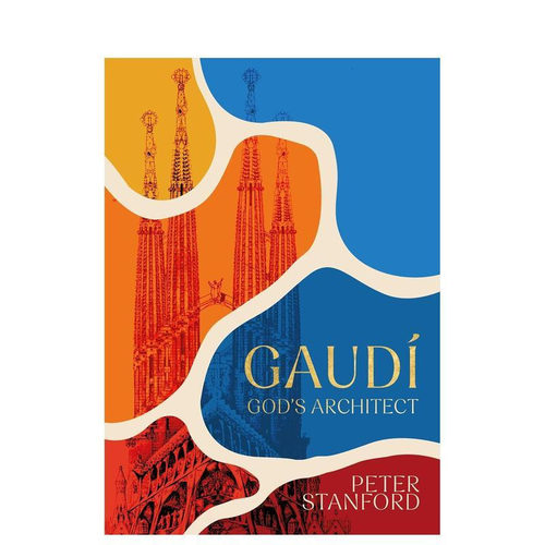 高迪：上帝的建筑师 Gaudi