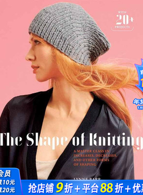【预售】编织的形状 The Shape of Knitting: Class in Increases, Decreases, and Other Forms of Shaping 英文设计书
