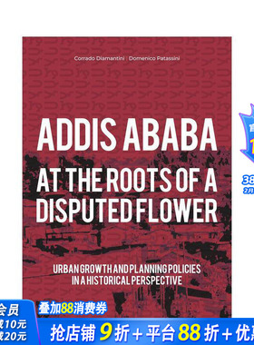 【现货】亚的斯亚贝巴：在争议之花的根源 Addis Ababa: At a Roots of A Disputed Flower 原版英文城市规划 正版进口书