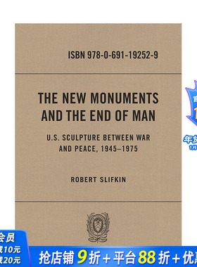 【预售】新纪念碑和人类的终结：战争与和平之间的美国雕塑 1945-1975 The New Monuments and the End of Man 英文原版艺术进口