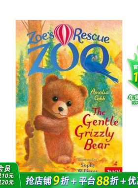 【预售】柔伊的救助动物园：温柔的灰熊 Zoe's Rescue Zoo: The Gentle Grizzly Bear 英文小说故事 英语拓展阅读进口书