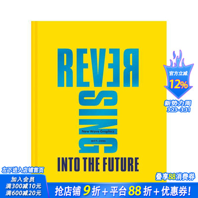 【现货】逆转到未来:1977-1990平面设计新浪潮 Reversing Into The Future: New Wave Graphics 1977–1990 设计画册历史