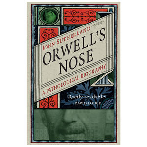 【预售】Orwell‘s Nose乔治奥威尔的鼻子:病态传记奥威尔作品