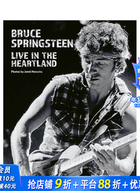 【预售】传奇摇滚星布鲁斯?斯普林斯汀：心脏地带现场 Bruce Springsteen: Live in the Heartland 原版英文音乐 正版进口书