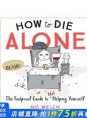 【现货】How to Die Alone如何孤独终老 英文原版黑色幽默心灵治愈漫画指南书Mo Welch