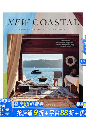 【预售】新海岸：海滨生活的灵感来源 New Coastal: Inspiration for a Life by the Sea 原版英文室内设计装饰 正版进口书