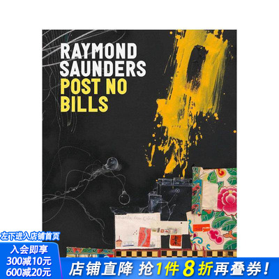 【现货】雷蒙德·桑德斯：禁止张贴 Raymond Saunders: Post No Bills 原版英文艺术画册画集 卓纳画廊 正版进口书