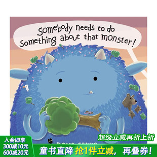 Something 预售 About 英文儿童插画故事绘本 Somebody Monster 有人需要对那个怪物做点什么 进口童书 Needs That