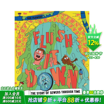 【现货】冲走它：下水道的前世今生 Flush It Down: The Story of Sewers Through Time 英文儿童插画科普绘本 进口童书自然科学