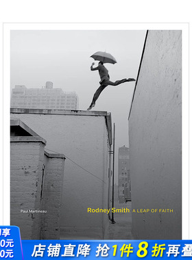 【预售】英文原版 罗尼·史密斯：信仰之跃 Rodney Smith: A Leap of Faith 摄影师艺术 正版进口图书画册 善优图书