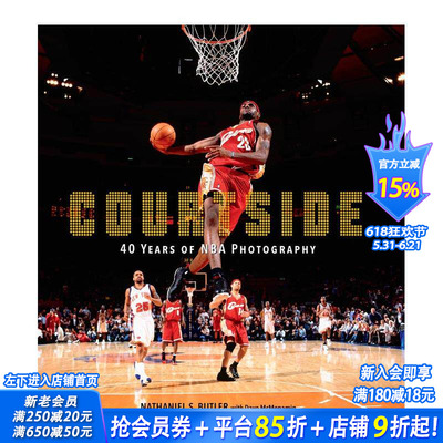 【预售】球场边：40 年NBA摄影 Courtside:40 Years of NBA Photography Nathaniel S. Butler 英文摄影作品集纪实 正版进口书