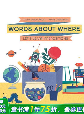 【预售】关于“哪里”的单词：让我们学习介词 Words about Where: Let's Learn Prepositions 原版英文儿童插画艺术绘本 进口童书