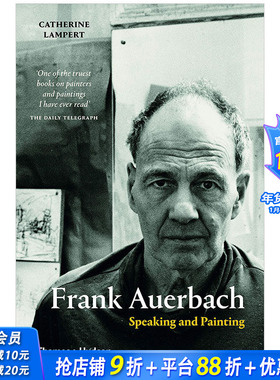 【现货】Frank Auerbach弗兰克·奥尔巴赫传记 Speaking and Painting演讲和绘画英文原版
