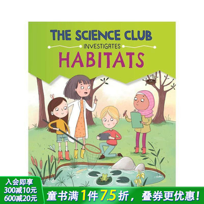 【现货】科学调查俱乐部：栖息地 The Science Club Investigate: Habitats 英文儿童插画科普绘本 进口童书