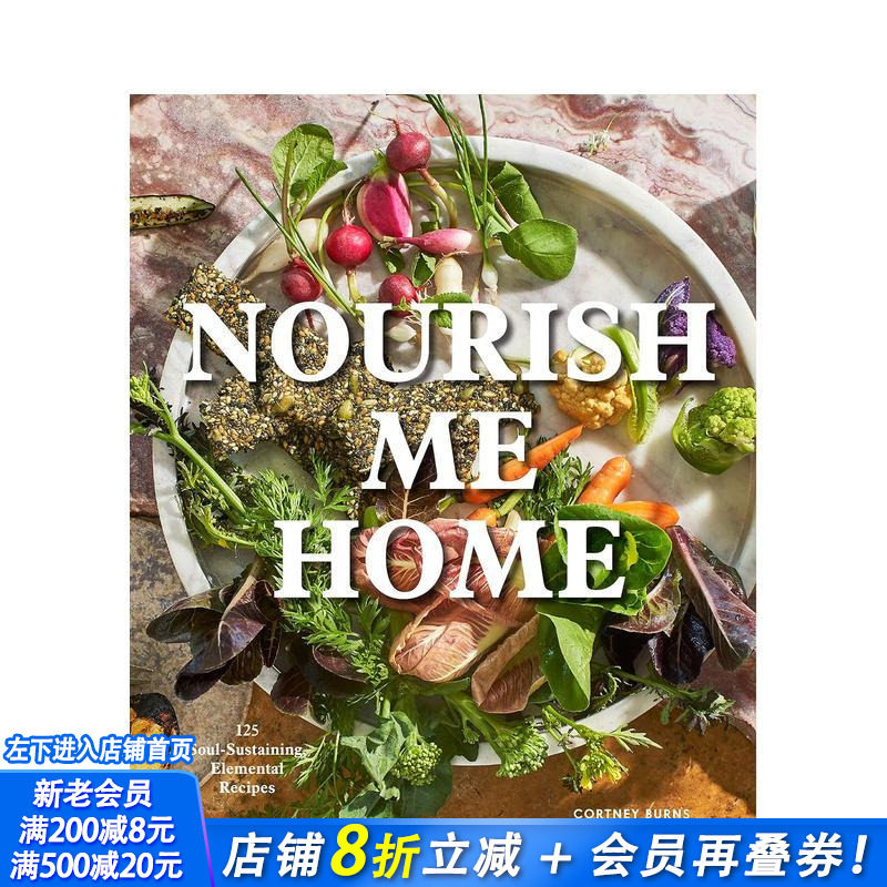 【现货】Nourish Me Home 居家食物滋养 110个家庭料理烹饪食谱指南 西餐饮料甜点调味