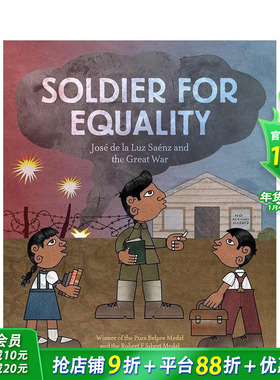 【预售】争取平等的士兵：Jose de la Luz Saenz和di一次大战 Soldier for Equality 插画师Duncan Tonatiuh 英文儿童艺术绘本图书