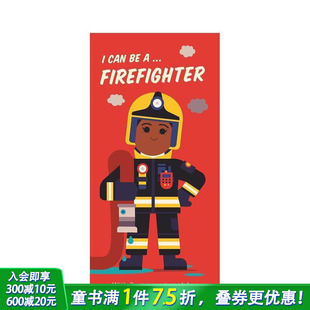 英语启蒙进口童书 我可以成为...消防员 英文儿童趣味互动 Firefighter ... Can 现货