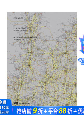 【预售】空间集：LIN LABFAC FINN GEIPEL建筑与城市规划1985-2025 Espaces –原版英文建筑设计 正版进口书