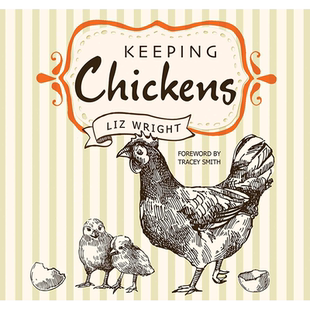 【现货】Keeping Chickens，养鸡 英文原版图书籍进口正版 Liz Wright|Tracey Smith 生活综合