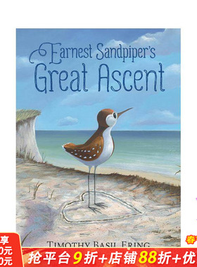 【预售】鹬的真诚伟大攀登 Earnest Sandpiper’s Great Ascent 英文儿童插画故事绘本 进口童书