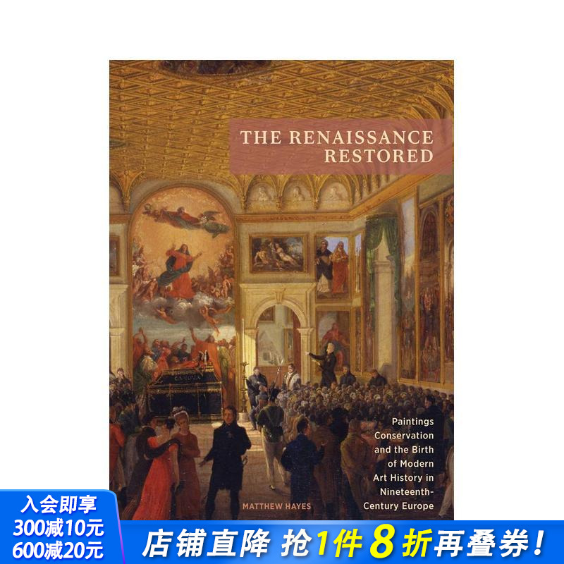 【预售】文艺复兴艺术作品修复 The Renaissance Restored 原版英文艺术画册画集 正版进口书