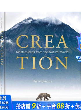 【现货】创造 世界自然摄影奖Harry Skeggs Creation 原版英文摄影作品集自然景观 正版进口书