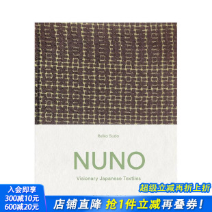 Japanese 图书 NUNO纺织品公司纪念画册 进口 英文原版 Textiles Visionary 新井纯一须藤玲子 日本织物 现货