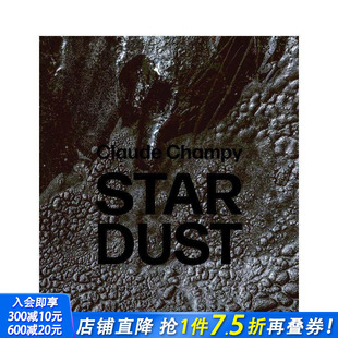 Poussie?res 预售 Champy 正版 法国陶艺大师克洛德?尚皮创作专著 英文艺术画册画集 星尘 进口书 Claude e?toiles Stardust